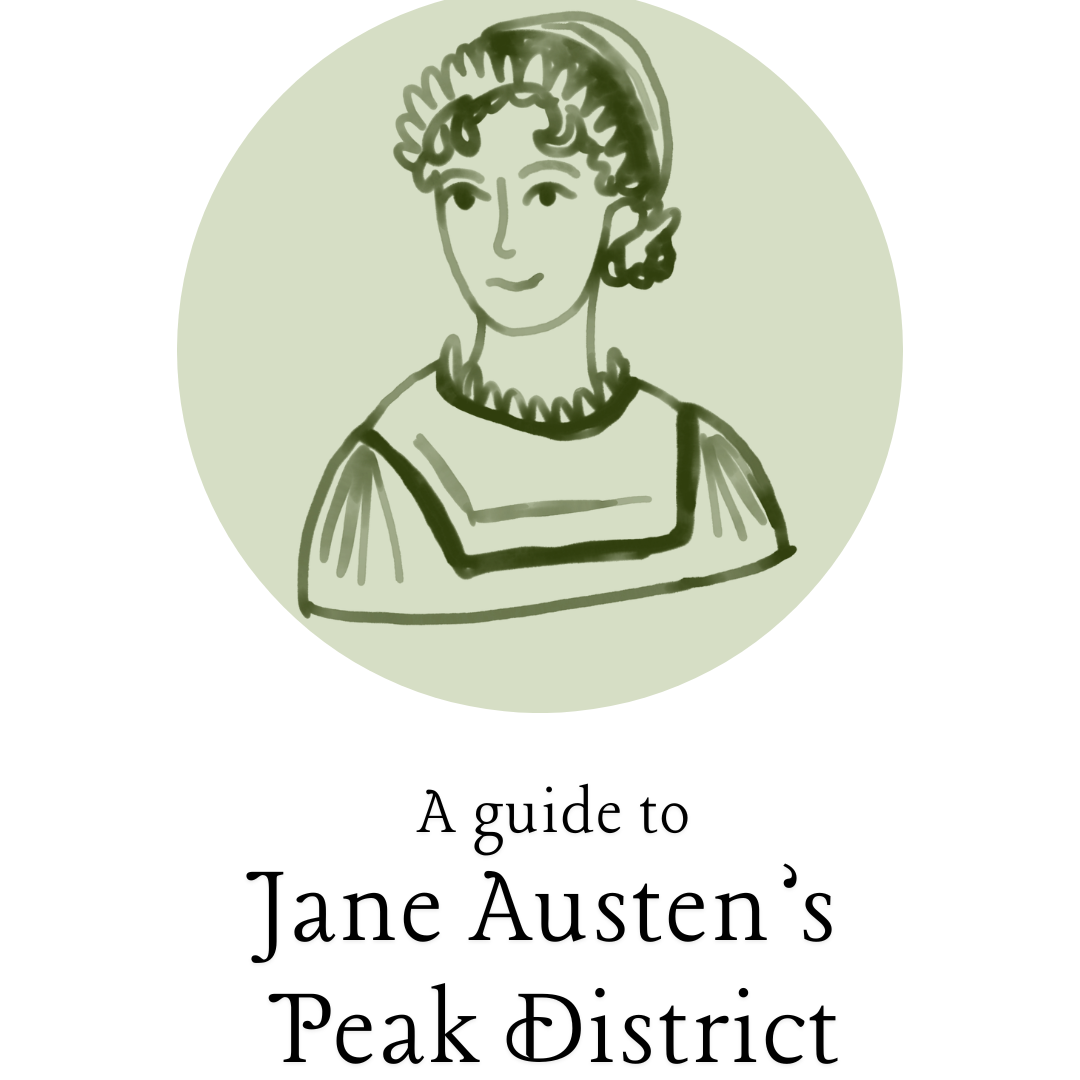 A Guide to Jane Austen's Peak District