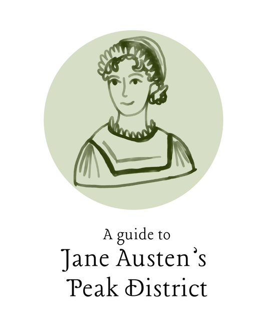 A Guide to Jane Austen's Peak District