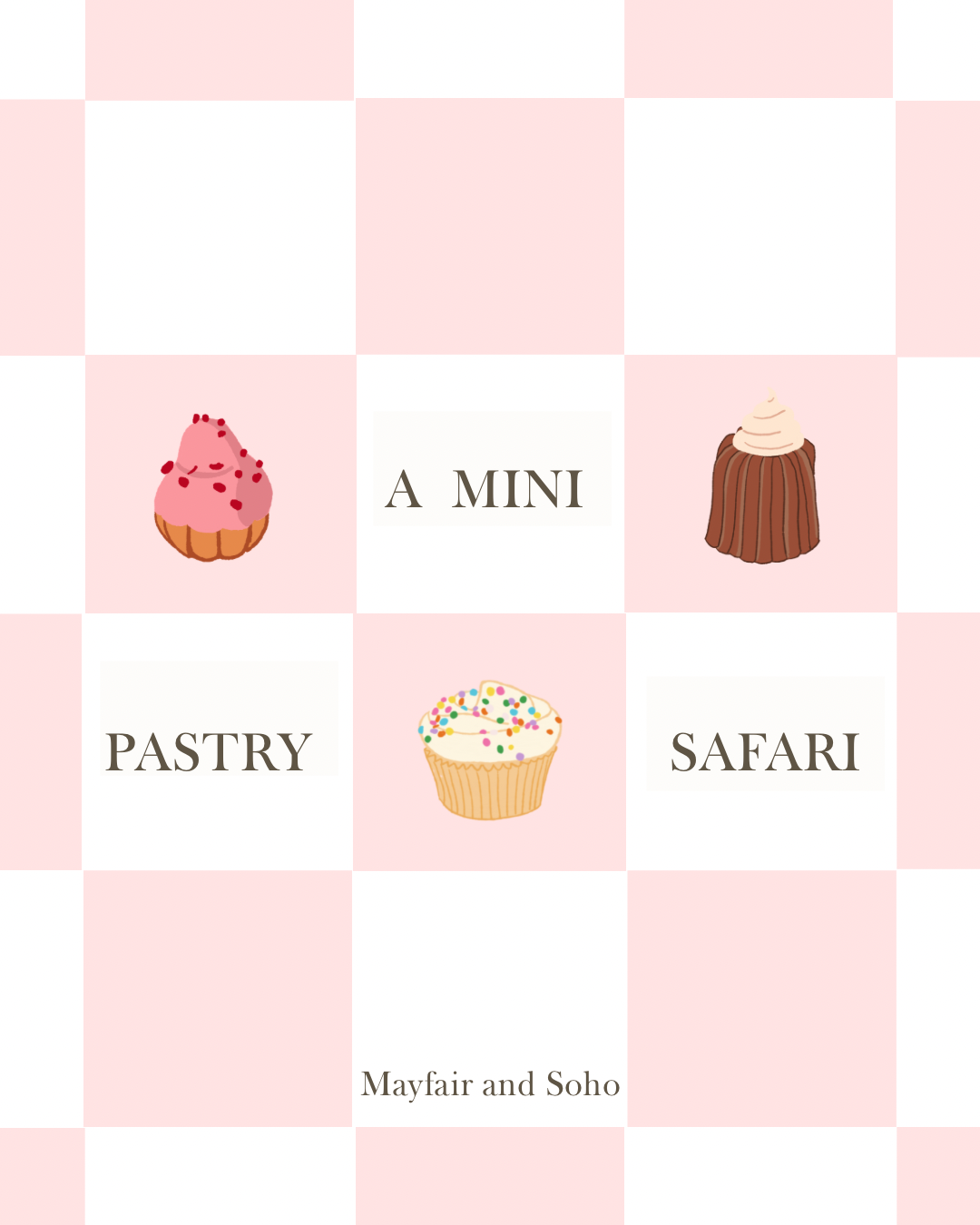 A Mini Pastry Safari - Mayfair to Soho